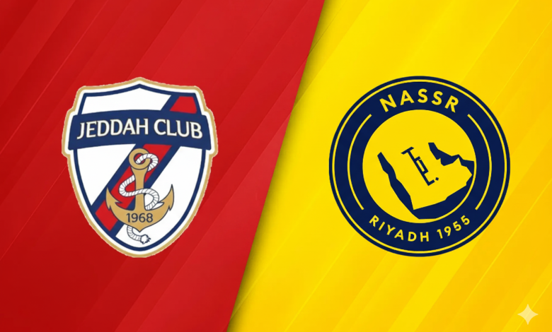 مباراة جدة ضد النصر: معاينة المباراة والتشكيل المتوقع ونصائح الرهان | كأس الملك 1 مباراة جدة ضد النصر