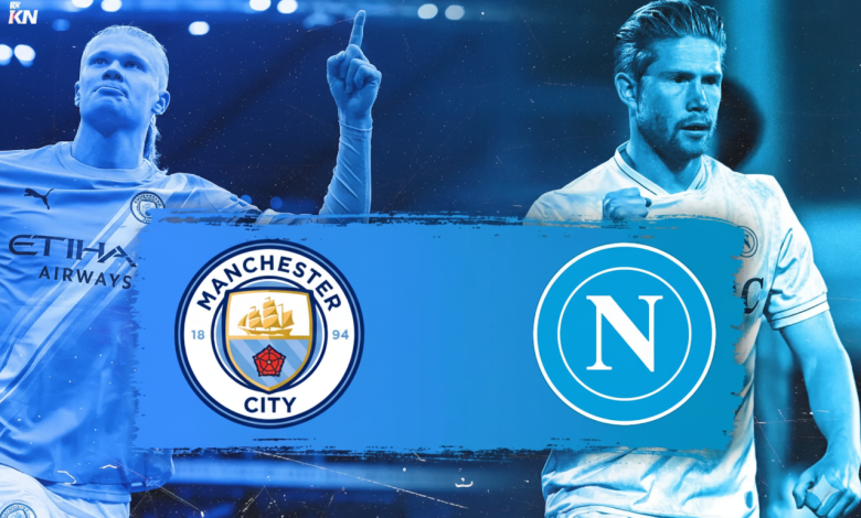 مباراة مانشستر سيتي ضد نابولي