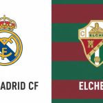 مباراة إلتشي ضد ريال مدريد