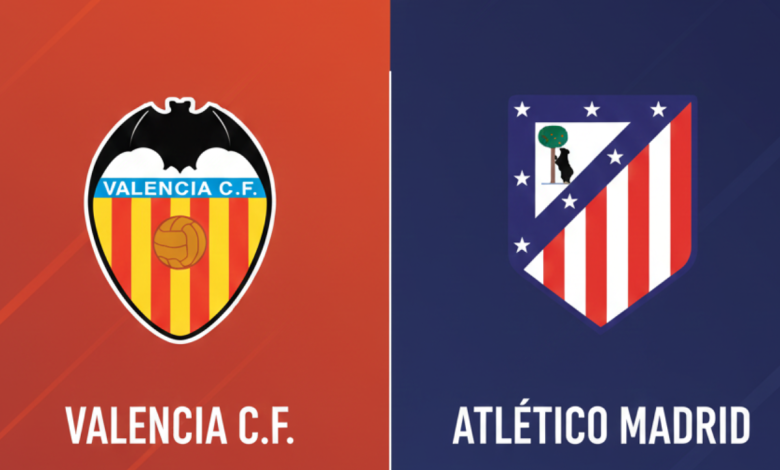 موعد مباراة أتلتيكو مدريد ضد فالنسيا والتشكيل والقنوات الناقلة والاحصائيات 1 مباراة أتلتيكو مدريد ضد فالنسيا