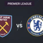 مباراة تشيلسي ضد وست هام