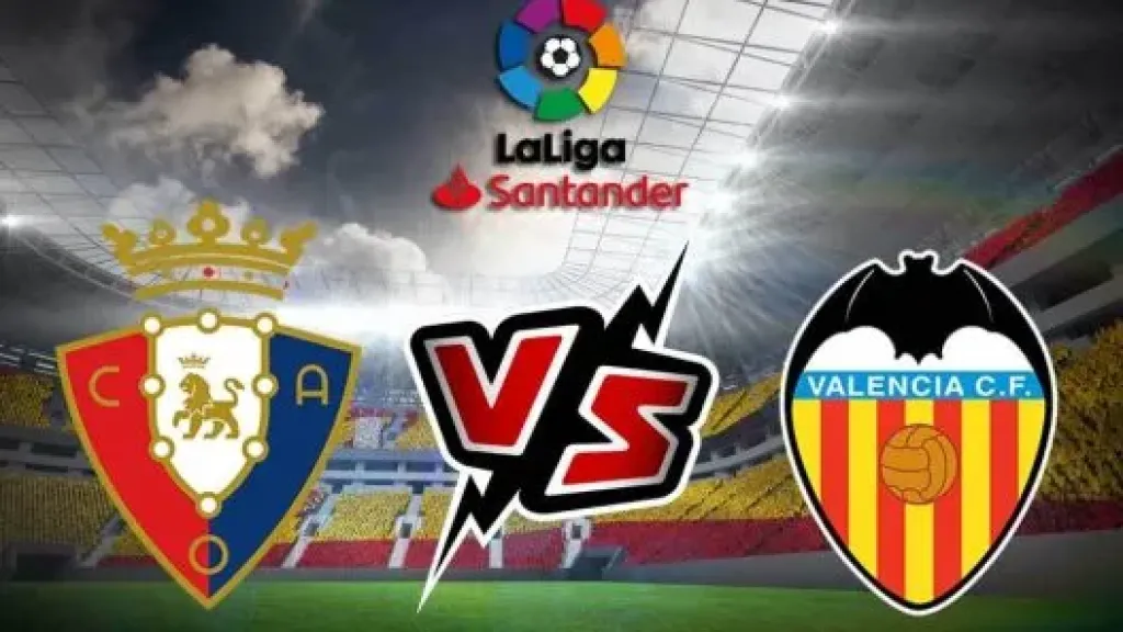 موعد مباراة فالنسيا ضد أوساسونا والقنوات الناقلة في الدوري الإسباني