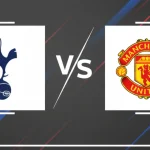 مباراة مانشستر يونايتد ضد توتنهام