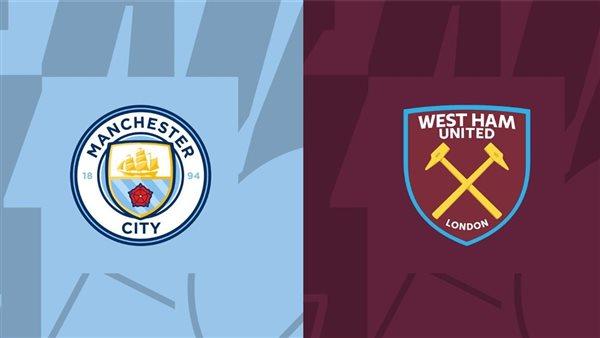 موعد مباراة مانشستر سيتي ووست هام يونايتد والقنوات الناقلة في الدوري الإنجليزي