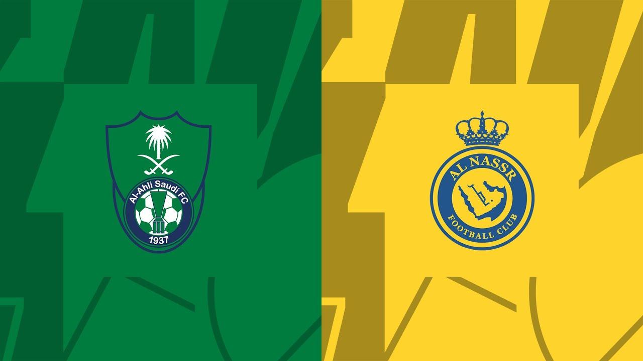 مباراة كلاسيكو النصر ضد الأهلي: الموعد والتشكيل, البث المباشر والقنوات الناقلة, معلق المباراة